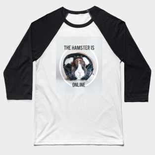 The Hamster is Online Baseball T-Shirt